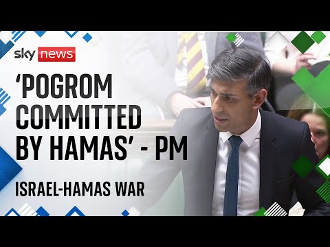 Israel-Hamas war: 'Pogrom' committed by Hamas in Israel - says PM in Commons statement