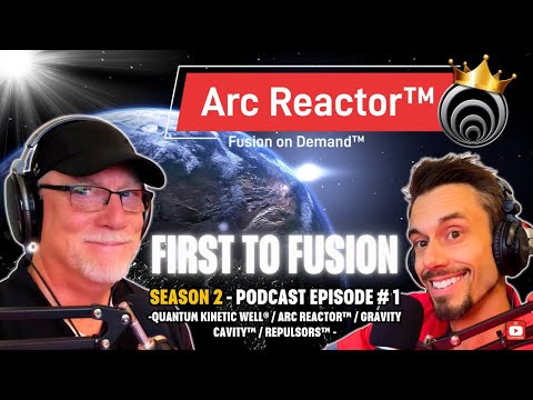 First-to-Fusion™ | PODCAST - SEASON 2 EPISODE 1 | Cold Fusion | Quantum Kinetics Corporation