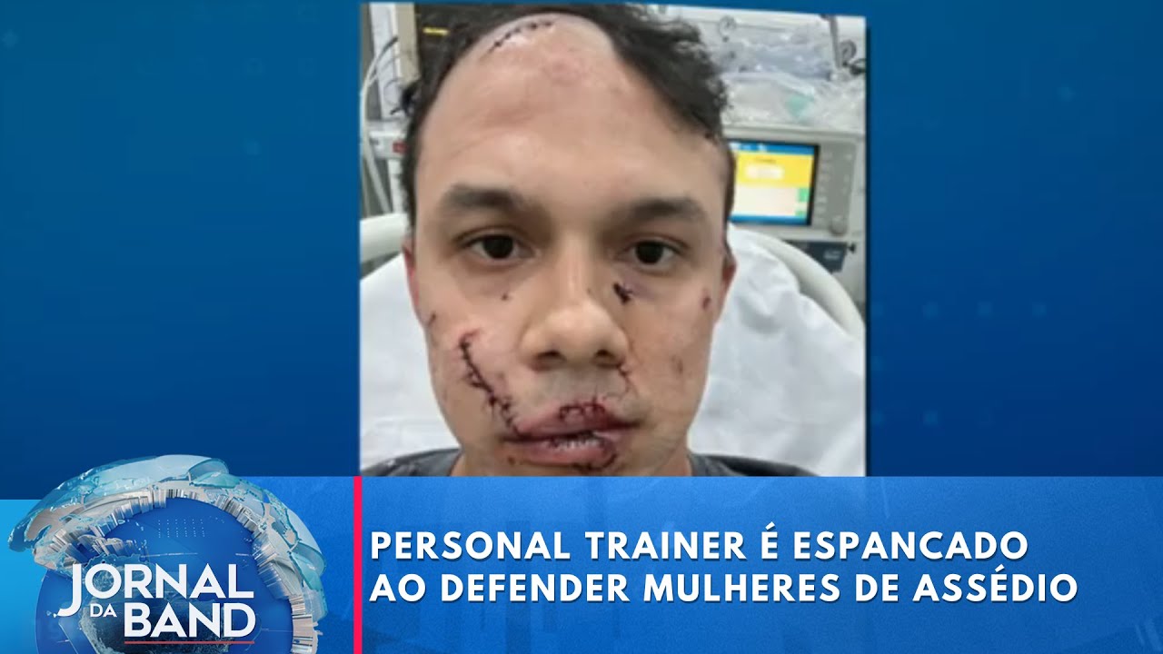 Personal trainer é espancado ao defender mulheres de assédio