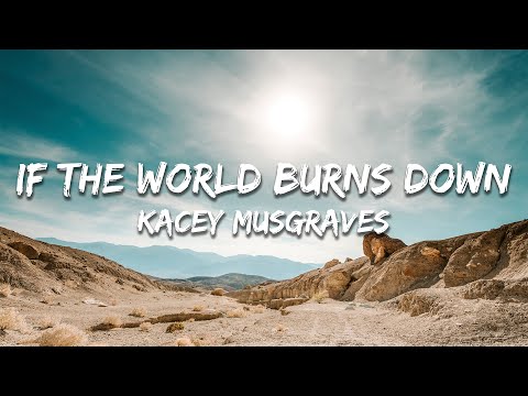 Kacey Musgraves - If The World Burns Down (Lyrics)