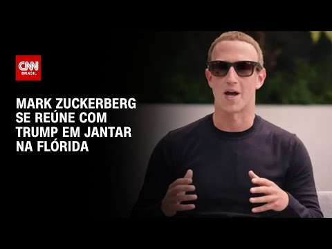 ​Mark Zuckerberg, CEO da Meta, se reúne com Donald Trump em jantar na Flórida | BASTIDORES CNN