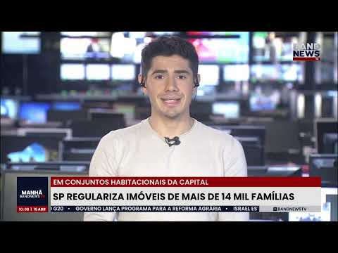 São Paulo regulariza imóveis de mais de 14 mil famílias |BandNews TV