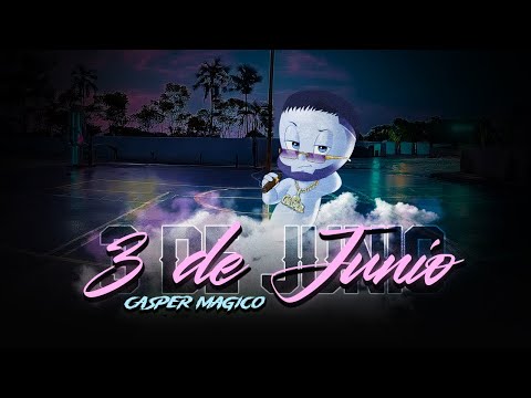 Casper Magico - 3 de Junio (Visualizer)