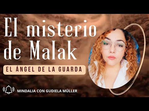 El misterio de Malak: el Ángel de la Guarda, con Gudiela Müller
