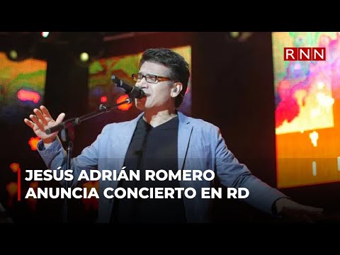 Jesús Adrián romero anuncia concierto en RD