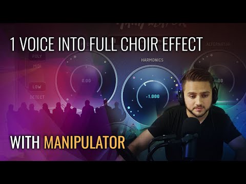 Turn One Vocal Into Vocoder Choir With Manipulator