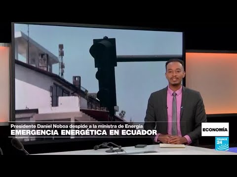 Crisis de energía en Ecuador, ¿una problemática que se veía venir? • FRANCE 24 Español