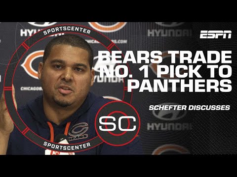 Bears trade No. 1 pick to Panthers: Adam Schefter breaks down the deal | SportsCenter video clip
