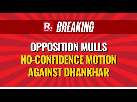 Parliament Session: Opposition Mulls No Confidence Motion Against Dhankhar Receives 70 Signatures