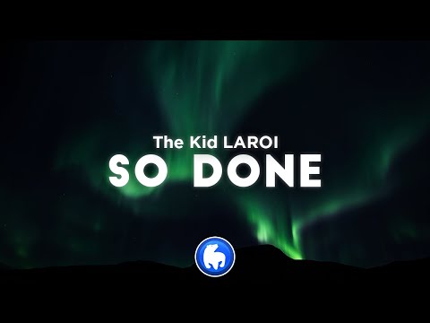 The Kid LAROI - SO DONE (Clean - Lyrics)