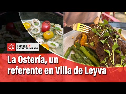 La Ostería, un referente gastronómico en Villa de Leyva | El Tiempo