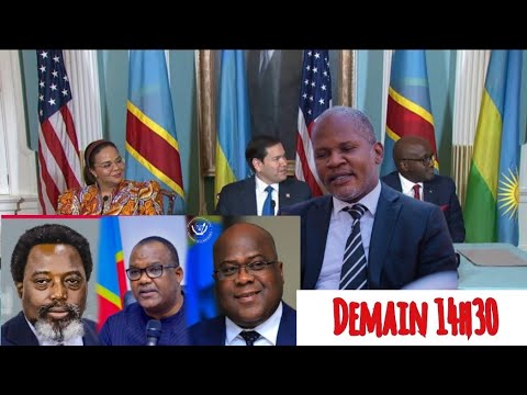 Des révélations sur l'Accord RDC, USA, RWANDA, demain à partir de 14h30.