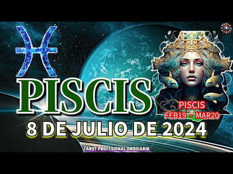 Horóscopo de Hoy - Piscis - 8 de Julio de 2024. Amor + Dinero + Salud.