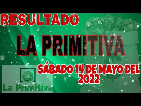 RESULTADOS LA PRIMITIVA DEL SÁBADO 14 DE MAYO DEL 2022 €6,900,000/LOTERÍA DE ESPAÑA