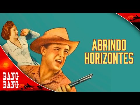 Abrindo Horizontes - Filme Completo de Faroeste (DUBLADO) | Bang Bang