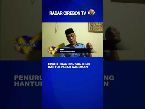 Penurunan Pengunjung Hantui Pasar Kanoman