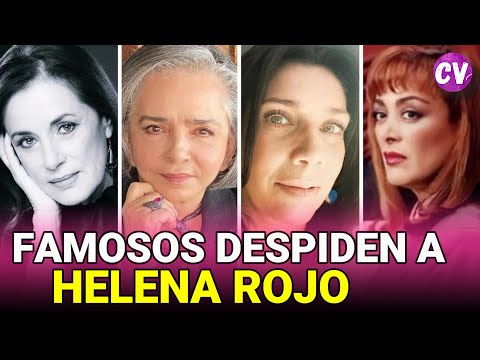 FAMOSOS DESPIDEN a Helena Rojo con EMOTIVOS MENSAJES