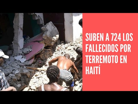 Fallecidos por terremoto en Haití aumentan a 724