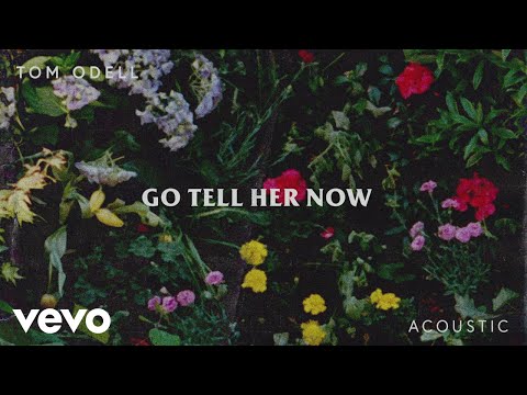 Tom Odell - Go Tell Her Now (Acoustic) [Official Audio]