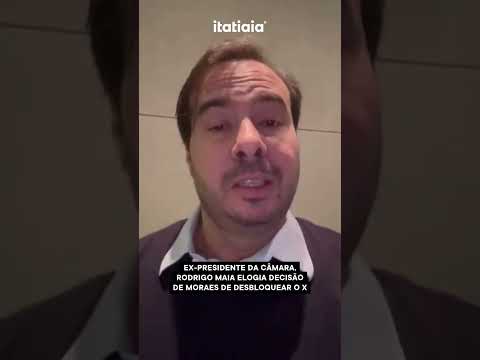 EX-PRESIDENTE DA CÂMARA, RODRIGO MAIA ELOGIA DECISÃO DE MORAES DE DESBLOQUEAR O X