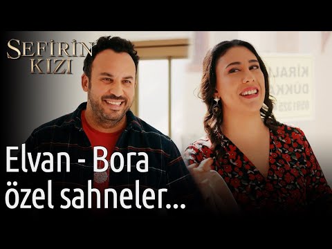 Elvan & Bora Sahneleri... | Sefirin Kızı