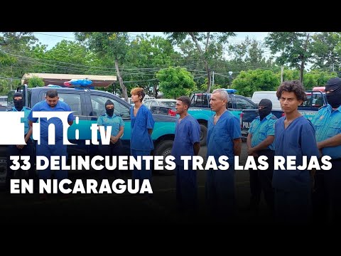 Policía Nacional detiene a 33 delincuentes en Nicaragua