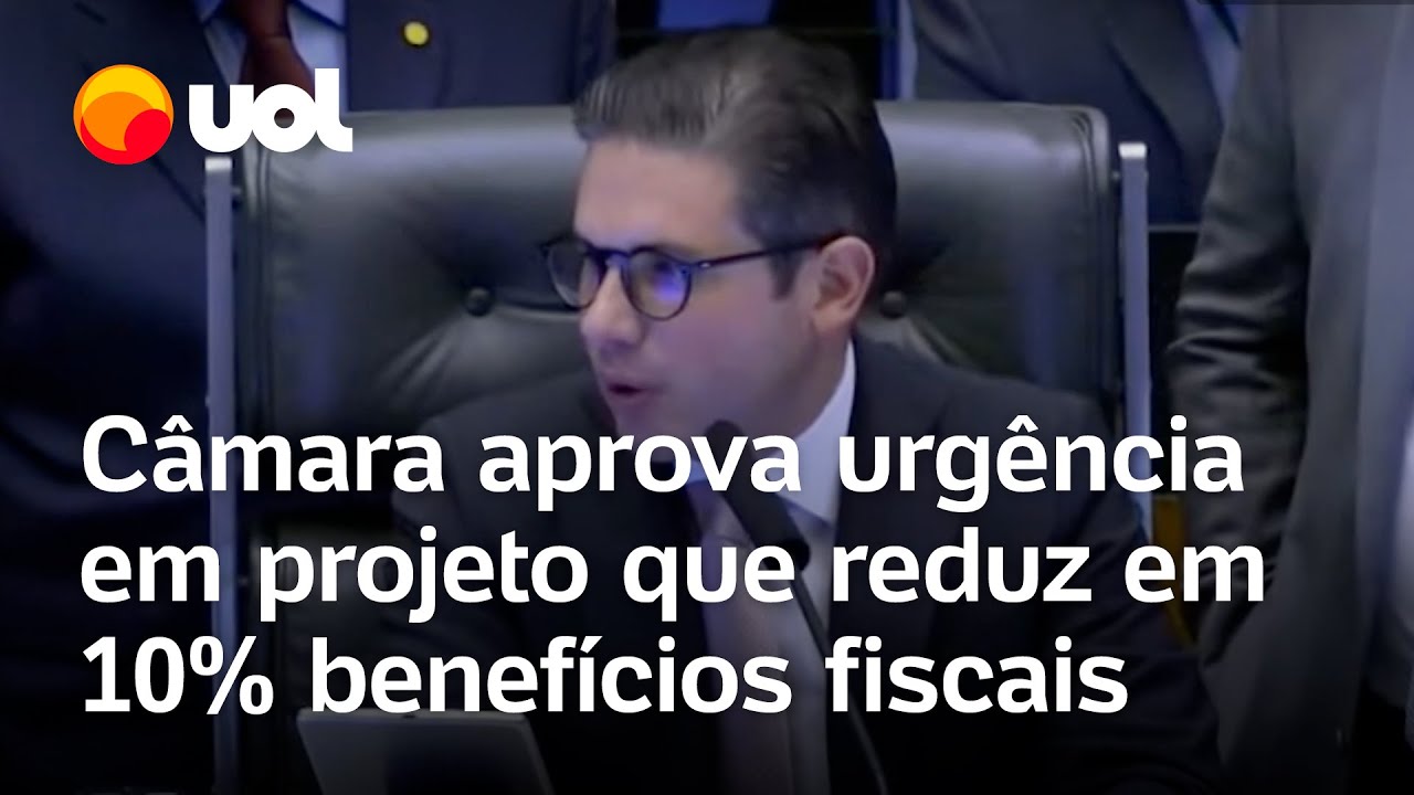 Câmara aprova urgência de projeto que reduz em 10 benefícios fiscais