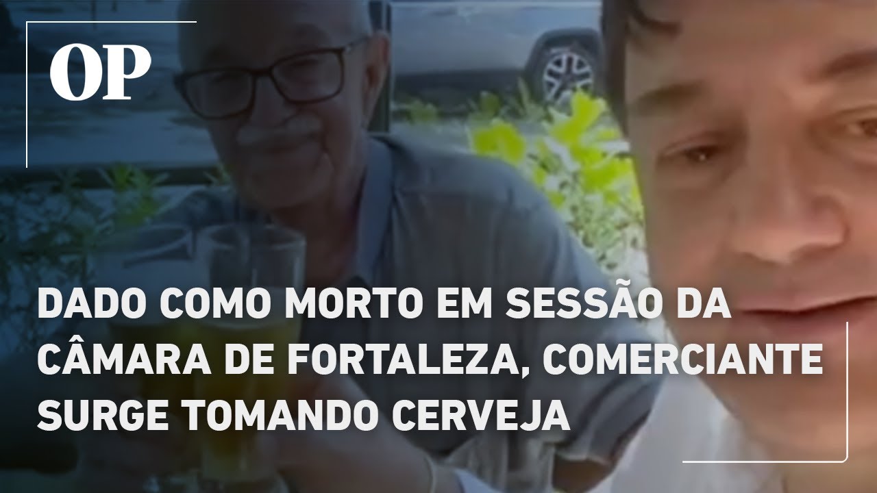 Dado como morto em sessão da Câmara de Fortaleza comerciante surge tomando cerveja Rumo aos 100