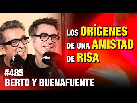 Los orígenes de una amistad de risa. Berto y Buenafuente | #ESDLB cap.485