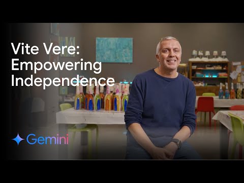 Vite Vere – Empowering independence with Gemini Flash