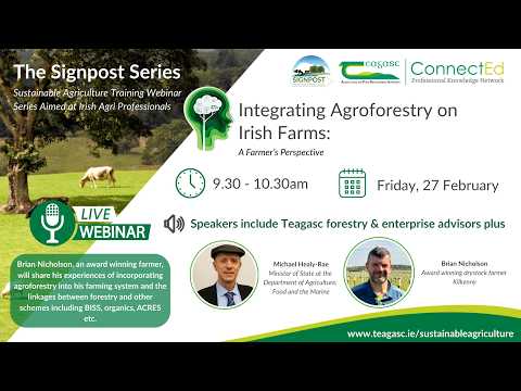 The Signpost Series: Integrating Agroforestry on Irish Farms - A Farmer's Perspective