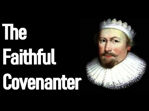 The Faithful Covenanter - Puritan Richard Sibbes