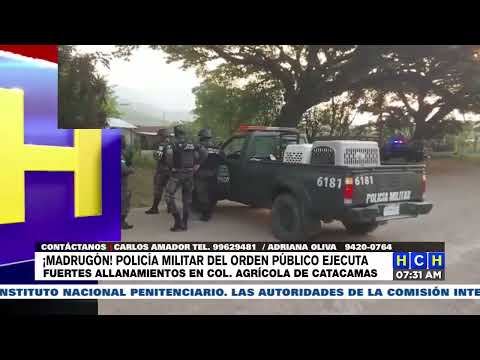 ¡Madrugón! PM realiza fuertes allanamiento del Col. Agrícola de Catacamas