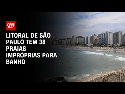 Litoral de São Paulo tem 38 praias impróprias para banho | CNN PRIME TIME