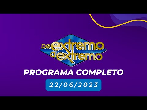 EN VIVO: De Extremo a Extremo ? 22/06/2023