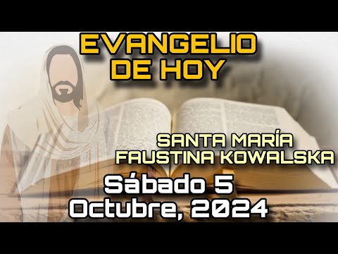 EVANGELIO DE HOY Sábado 5 de Octubre, 2024 - San Lucas 10, 17-24 | SANTA MARÍA FAUSTINA KOWALSKA