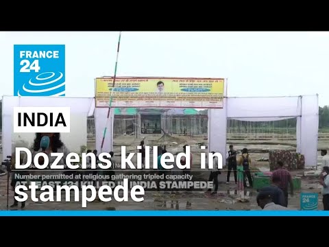 At least 121 people, mostly women, killed in stampede at India's Hathras • FRANCE 24 English