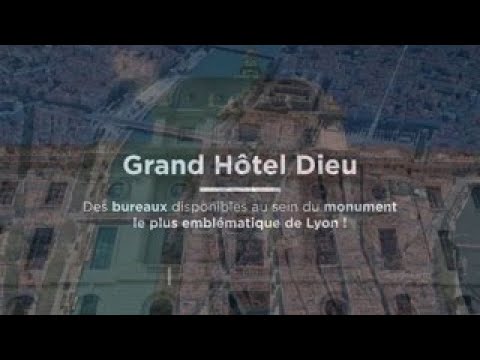 GRAND HÔTEL-DIEU| BUREAUX A LOUER | LYON 2