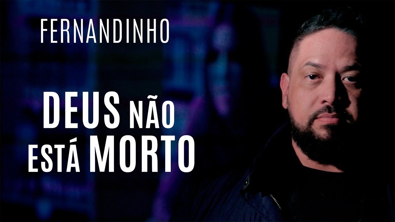 Deus Não Está Morto - Fernandinho