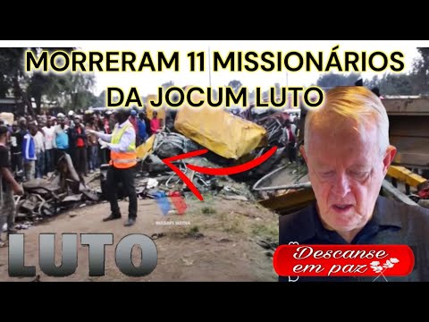 LUTO MORRERAM 11 MISSIONÁRIOS DA JOCUM ACIDENTE ÔNIBUS