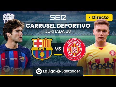 ? FC BARCELONA vs GIRONA FC | EN DIRECTO #LaLiga Jornada 28