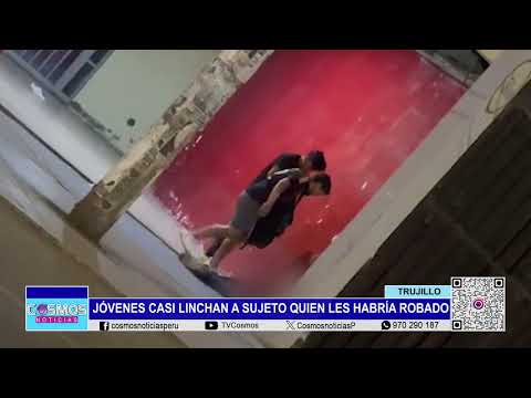 Trujillo: jóvenes casi linchan a sujeto quien les habría robado