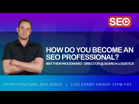 ? How To Become an SEO Professional: Matthew Woodward, Director @ Search Logistics, Answers!