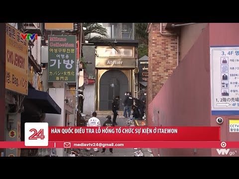 Hàn Quốc điều tra lỗ hổng tổ chức sự kiện ở Itaewon | VTV24