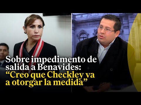 Benji Espinoza indica que es legal el pedido de impedimento de salida a Patricia Benavides