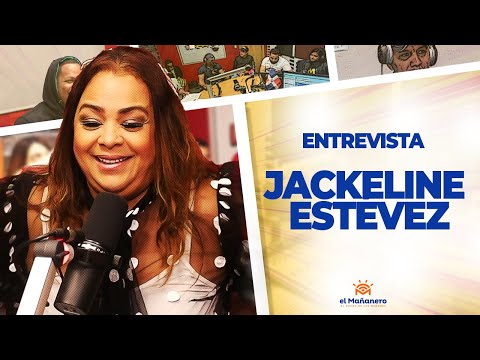 Jackeline Estévez
 Entrevista