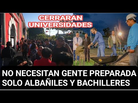 GOBIERNO DE NAYIB BUKELE ANUNCIA QUE NO NECESITAN GENTE PREPARADA EN EL SALVADOR, SOLO ALBAÑILES