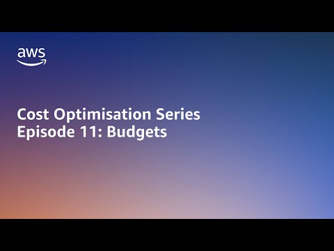 AWS Cost Optimisation Series: AWS Budgets | Amazon Web Services