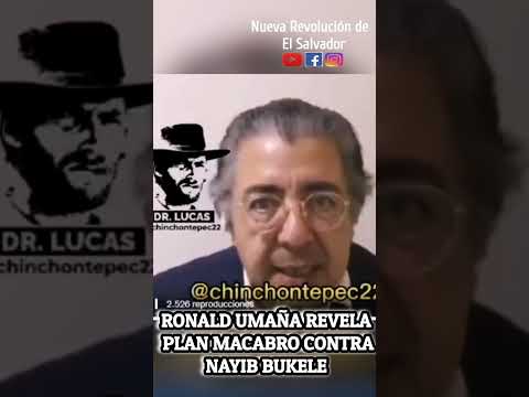Ronald Umaña revela plan macabro contra Nayib Bukele