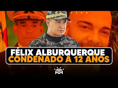 Félix Alburquerque condenado a 12 años por caso Manuel Duncan - (Bueno, Malo y Feo)